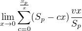 $\lim_{x\to0}\sum_{c=0}^{\frac{S_{p}}{x}}(S_{p}-cx)\frac{vx}{S_{p}}$