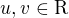 $u, v \in {\rm R}$