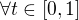 $\forall t \in [0,1]$