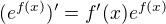 $(e^{f(x)})' = f'(x)e^{f(x)}$