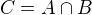 $C=A\cap B$