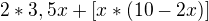 $2*3,5x+[x*(10-2x)]$