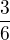 $ \frac{3}{6}$
