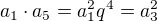 $a_1\cdot a_5=a_1^2q^4=a_3^2$