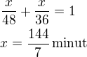 $\frac{x}{48}+\frac{x}{36}=1\nlx=\frac{144}{7}\,\rm{minut}$