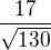 $\frac{17}{\sqrt{130}}$