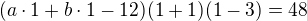 kopírovat do textarea $(a\cdot 1+b\cdot 1-12)(1+1)(1-3)=48$