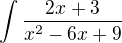 $\int\frac{2x+3}{x^2-6x+9}$