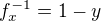 $f^{-1}_{x}=1-y$