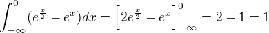$\int_{-\infty}^{0}(e^{\frac{x}{2}}-e^x)dx=\Big[2e^{\frac{x}{2}}-e^x\Big]^0_{-\infty}=2-1=1$