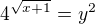 $4^{\sqrt{x+1}}= y^2$