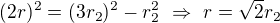 $(2r)^2=(3r_2)^2-r_2^2\ \Rightarrow\ r=\sqrt2 r_2$