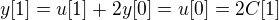 $y[1]=u[1]+2y[0]=u[0]=2C[1]$