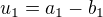 $u_1=a_1-b_1$