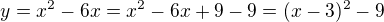$y=x^{2}-6x=x^{2}-6x+9-9=(x-3)^{2}-9$