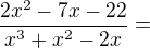 $\frac{2x^2-7x-22}{x^3+x^2-2x}=$