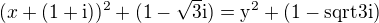 $(x+(1+\rm{i}))^2+(1-\sqrt3\rm{i})=y^2+(1-sqrt3\rm{i})$