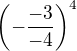 $\(-\frac{-3}{-4}\)^4$