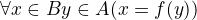 $\forall x\in B\exist y\in A(x=f(y))$