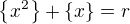$\{x^2\}+\{x\} = r$