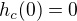 $h_c(0) = 0$