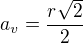 $a_v=\frac{r\sqrt2}{2}$