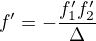$f'=-\frac{f'_{1}f'_{2}}{\Delta }$