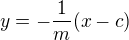 $y=-\frac 1m(x-c)$