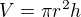 $V= \pi r^2 h$