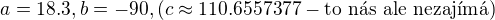 kopírovat do textarea $a=18.3,b=-90,(c\approx 110.6557377-\text{to nás ale nezajímá})$