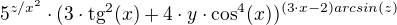 $5^{z/x^{2}}\cdot (3\cdot\text{tg}^{2}(x)+4\cdot y\cdot \cos ^{4}(x) )^{(3\cdot x-2)arcsin(z)}$