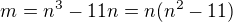 $m=n^{3}-11n=n(n^{2}-11)$