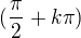 $( \frac{\pi}{2} + k\pi )$