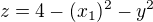 $z=4-(x_1)^2-y^2$
