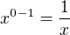 $x^{0-1}=\frac{1}{x}$