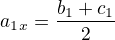 $a_1_x = \frac{b_1 + c_1}{2}$