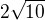 $2\sqrt{10}$