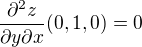 kopírovat do textarea $\frac{\partial^2 z}{\partial y \partial x}(0,1,0)=0$