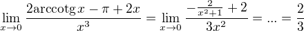 $\lim_{x\to 0}\frac{2 \text{arccotg}\, x -\pi +2x}{x^{3}} = \lim_{x\to 0}\frac{-\frac{2}{x^2 + 1}+2}{3x^2} =...= \frac{2}{3}$