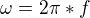 kopírovat do textarea $\omega=2\pi*f$
