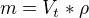 $m=V_t*\rho$