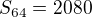 $S_{64}=2080$