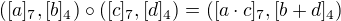 $([a]_7,[b]_4)\circ([c]_7,[d]_4)=([a\cdot c]_7,[b+d]_4)$