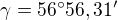 $\gamma = 56�56,31'$
