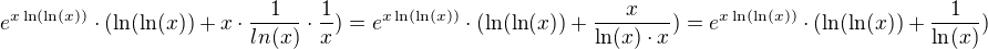 $e^{x\ln(\ln(x))}\cdot(\ln(\ln(x))+x\cdot \frac{1}{ln(x)}\cdot \frac{1}{x})= e^{x\ln(\ln(x))}\cdot(\ln(\ln(x)) + \frac{x}{\ln(x)\cdot x}) = e^{x\ln(\ln(x))}\cdot(\ln(\ln(x)) + \frac{1}{\ln(x)})$