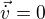 $\vec{\dot{v}} = 0$