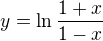 $y=\ln \frac{1+x}{1-x}$