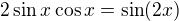 kopírovat do textarea $2\sin x\cos x= \sin(2x)$