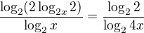 $\frac{\log_{2}(2\log_{2x}2)}{\log_{2}x}=\frac{\log_{2}2}{\log_{2}4x}$