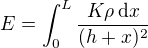 $E = \int_0^L \frac {K\rho\,\mathrm{d}x}{(h+x)^2}$